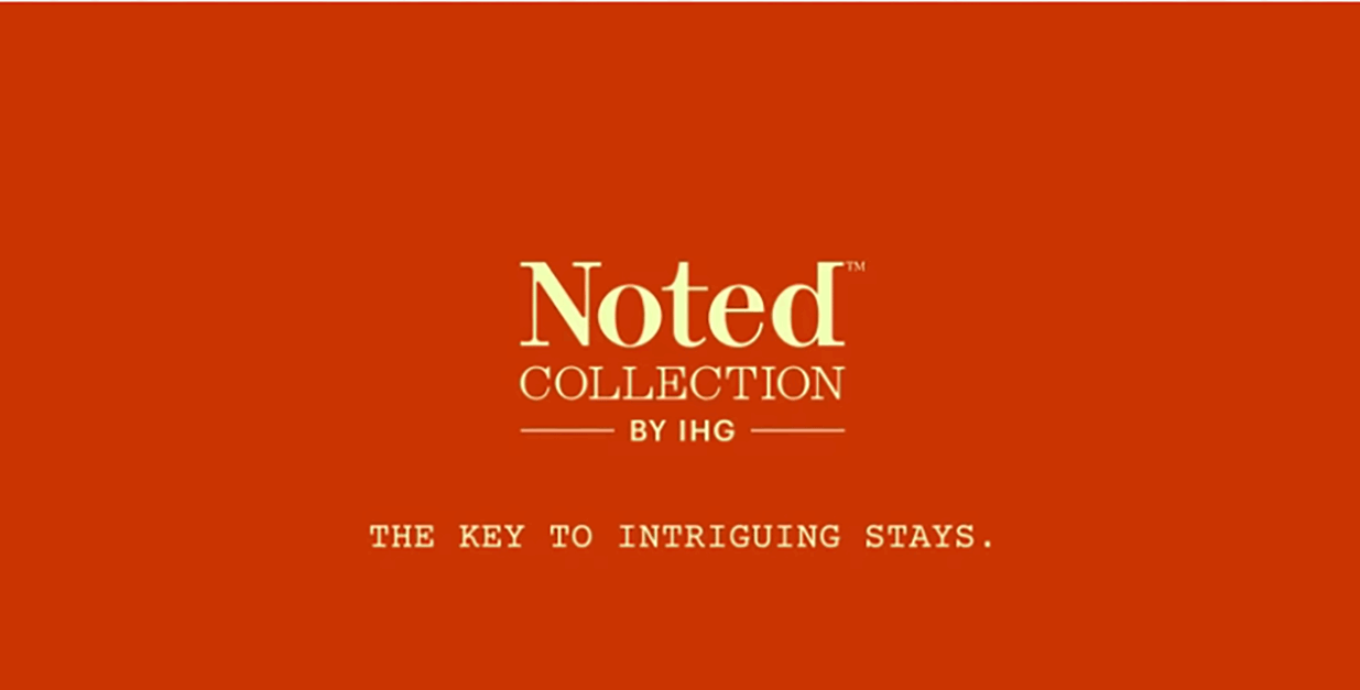 IHGホテルズ＆リゾーツ　Noted Collection™（ノーテッドコレクション™）を発表